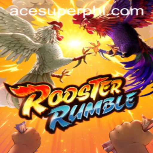 Exploring the World of RoosterRumble: A Comprehensive Guide to the Power of ACESUPER
